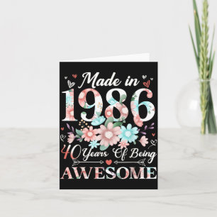 Carte Née en 1986, 40 ans Fleurie 40e anniversaire