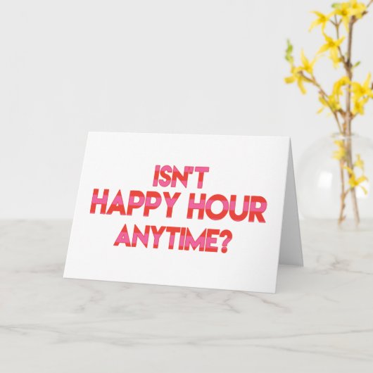 Carte N'est-ce pas une bonne heure en tout temps ? Anniv (Fleur jaune)