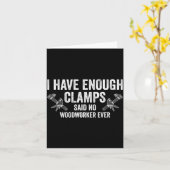 Carte Never Enough Clamps Funny Joinery Woodworking Men  (Fleur jaune)