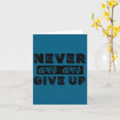 Carte Never Ever Give Up Insrational Motivational Quotes (Fleur jaune)