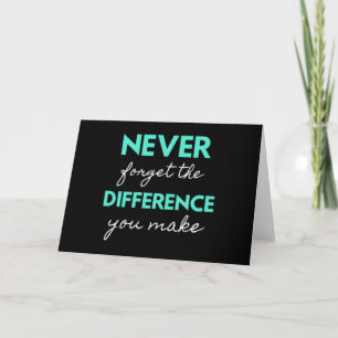 Carte Never Forget The Difference You Make