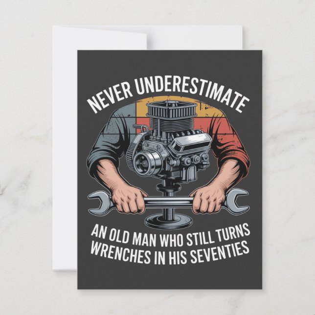 Carte Never Underestimate a Man Still Turning Wrenches  (Devant)