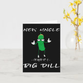 Carte New Uncle I'm Kind Of A Big Dill Funny Ckle Pun  (Fleur jaune)