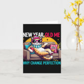 Carte New Year Old Me Why Change Perfection Funny Humor  (Fleur jaune)