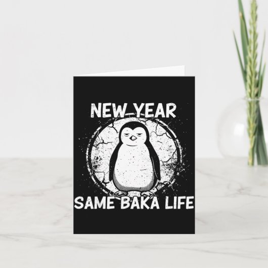 Carte New Year Same Baka Life Baka Penguin (Devant)