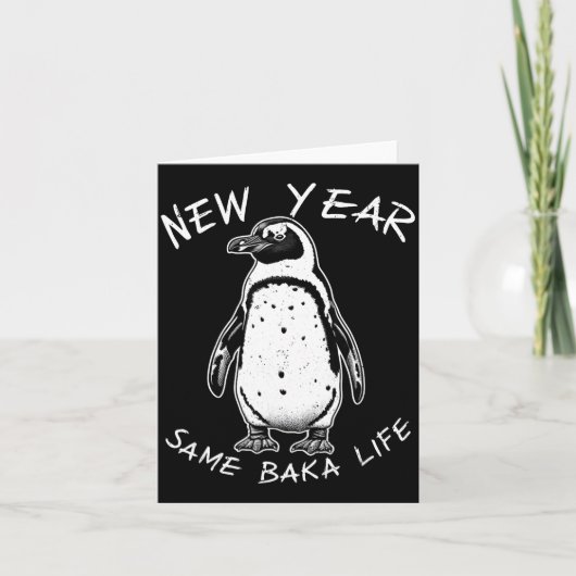 Carte New Year Same Baka Life Funny Penguin Meme (Devant)