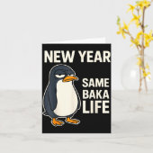Carte New Year Same Baka Life Penguin Joke  (Fleur jaune)