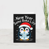 Carte New Year Same Baka Life Penguin Joke  (Devant)