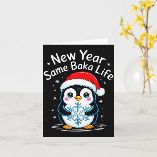 Carte New Year Same Baka Life Penguin Joke  (Fleur jaune)