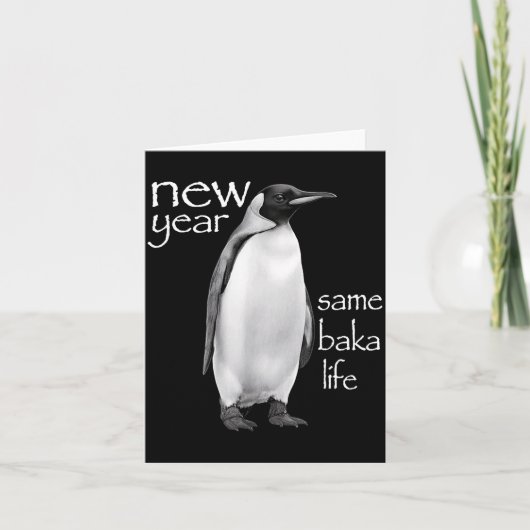 Carte New Year Same Baka Life Penguin Joke Funny (Devant)