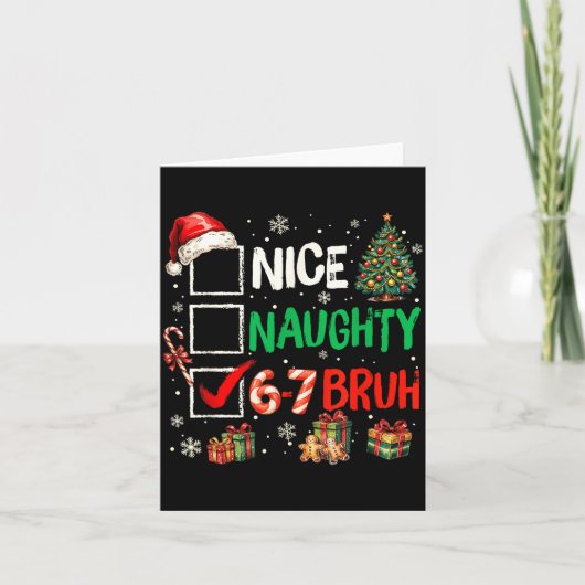 Carte Nice Naughty 6 7 Meme 6 7 Christmas Six Seven Xmas (Devant)