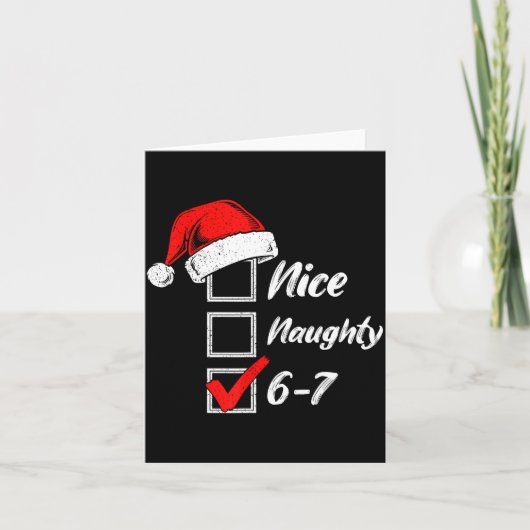 Carte Nice Naughty 6 7 Meme 6 7 Christmas Six Seven Xmas (Devant)