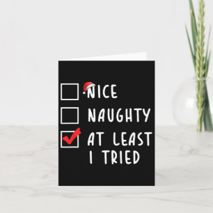 Carte Nice Naughty Au Moins J'Ai Essayé Noël Liste Noël