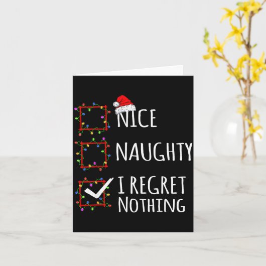 Carte Nice Naughty I Regret Nothing Christmas List Funny (Fleur jaune)