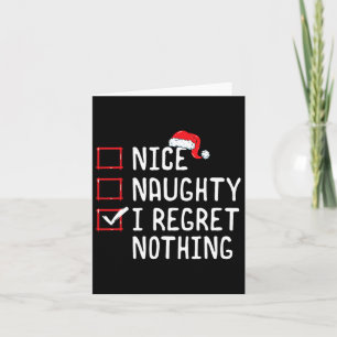Carte Nice Naughty I Regret Nothing Liste de Noël