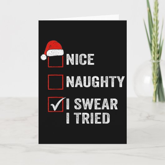 Carte Nice Naughty I Swear I Tried Funny Christmas List (Devant)