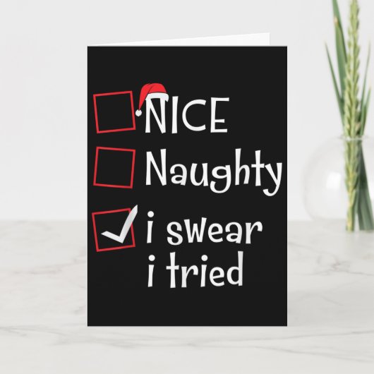 Carte Nice Naughty I Swear I Tried Funny Santa Christmas (Devant)
