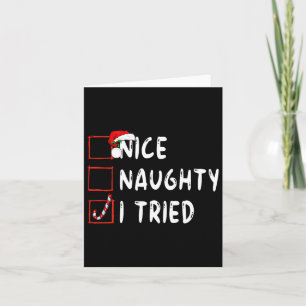 Carte Nice Naughty J'Ai Essayé Fêtes Noël Drôle Noël