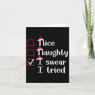 Carte Nice Naughty Je jure J'Ai Essayé De Mignons Noël