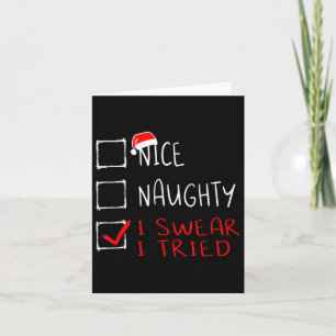 Carte Nice Naughty Je jure J'Ai Essayé Drôle Liste de No