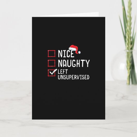 Carte Nice Naughty Left Unsupervised Christmas List (Devant)