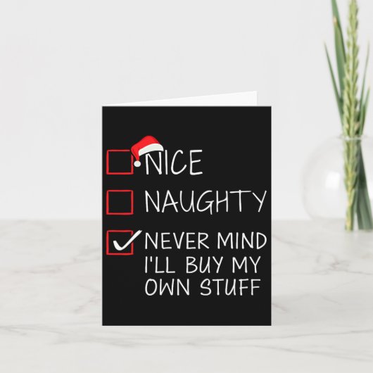 Carte Nice Naughty Never Mind Acheter Propre Stuff Noël (Devant)