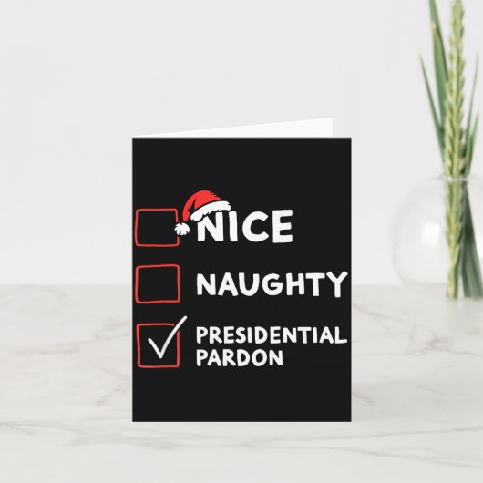 Carte Nice Naughty Presidential Pardon Christmas List Sa (Devant)