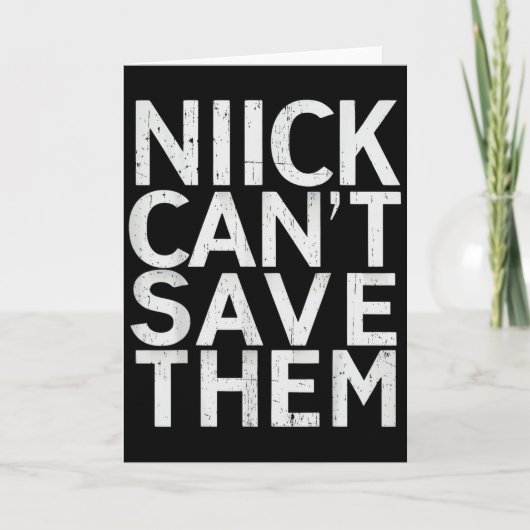 Carte Nick Can’t Save Them  (Devant)