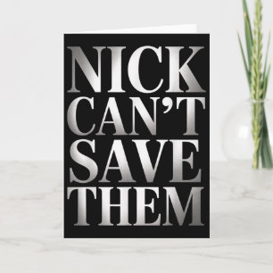 Carte Nick ne peut pas les sauver