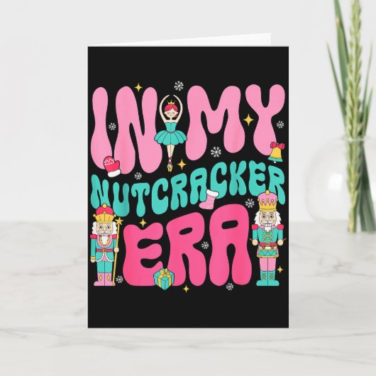 Carte Nk Nutcracker Squad In My Nutcracker Era Christmas (Devant)