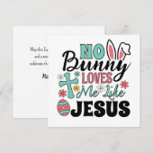 Carte No Bunny Loves Me Like Jesus Greeting Card (Devant / Derrière)