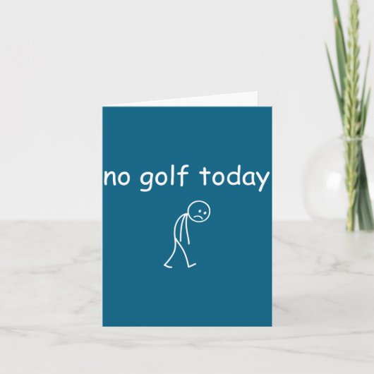 Carte No Golf Today, Funny Sad Golfer Design For Golf Lo (Devant)