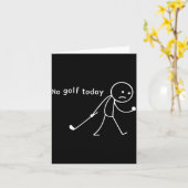 Carte No Golf Today Funny Sad Stickman Golfer Golfers Me (Fleur jaune)