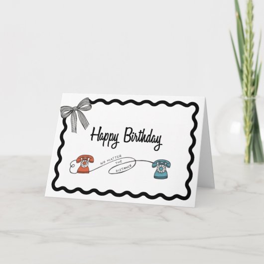 Carte No Matter the Distance Birthday  (Devant)