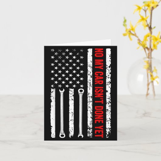 Carte No My Car Isn't Done Yet Funny Mechanic  (Fleur jaune)