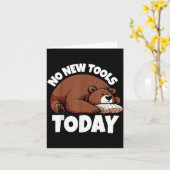 Carte No New Tools Today Funny  (Fleur jaune)