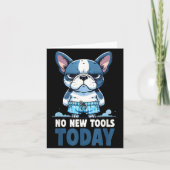 Carte No New Tools Today Funny  (Devant)