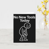 Carte No New Tools Today Funny  (Fleur jaune)