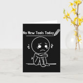 Carte No New Tools Today Funny Saying Design  (Fleur jaune)