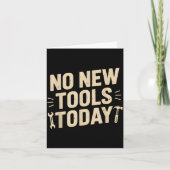 Carte No New Tools Today Retro Meme Tools Lover  (Devant)