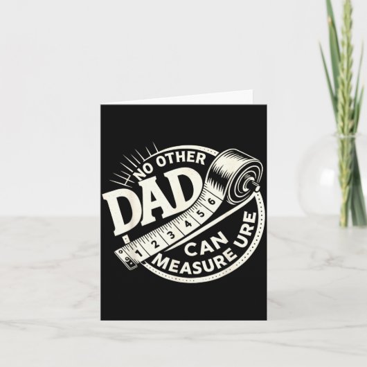 Carte No Other Dad Can Measure Up Men Funny Fathers Day (Devant)