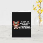 Carte No Repeat Yourself I Ignored You Funny Cat Saying  (Fleur jaune)