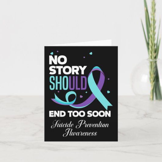 Carte No Story Should End Too Soon Suicide Prevention (Devant)