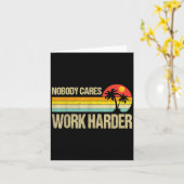 Carte Nobody Cares Work Harder Motivational Fitness Work (Fleur jaune)