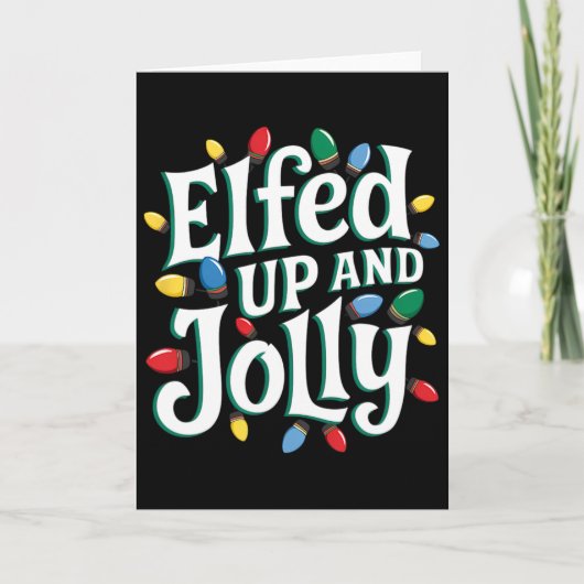Carte Noël drôle Elfed Up et joyeux (Devant)