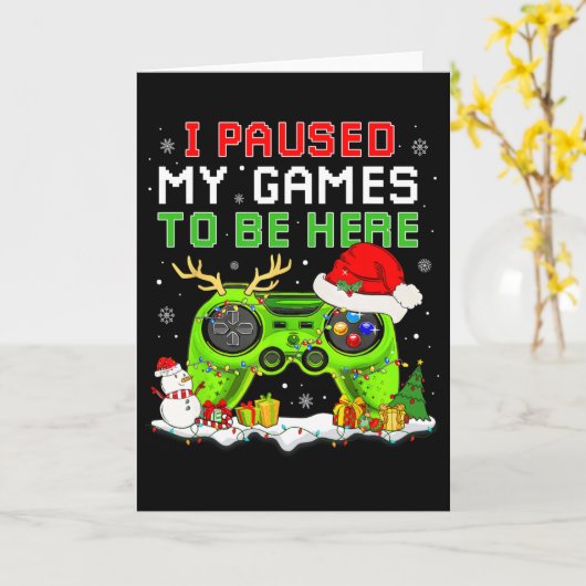 Carte Noël J'ai Mis Mon Jeu En Pause Pour Être Ici Amuse (Fleur jaune)