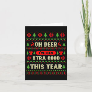 Carte Noël laid Oh Deer J'ai été très bon cette année