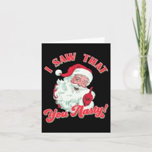 Carte Noël Père Noël J'Ai Vu Que Tu Es Nasty Drôle Père