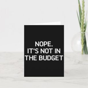 Carte Non. Ce n'est pas dans le budget, drôle, blagues,
