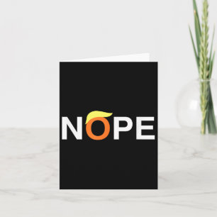 Carte Nope Funny Anti-Trump